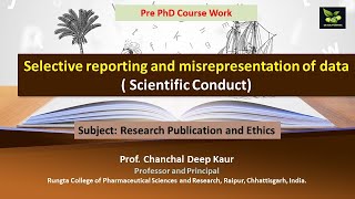 Selective reporting and misrepresentation of data  Scientific Conduct [upl. by Josh]